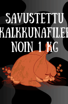 VARAUS Savustettu n. 1 kg kalkkunafilee 33,90 €/kg